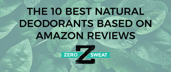 The 10 Best Natural Deodorants Based On Amazon Reviews