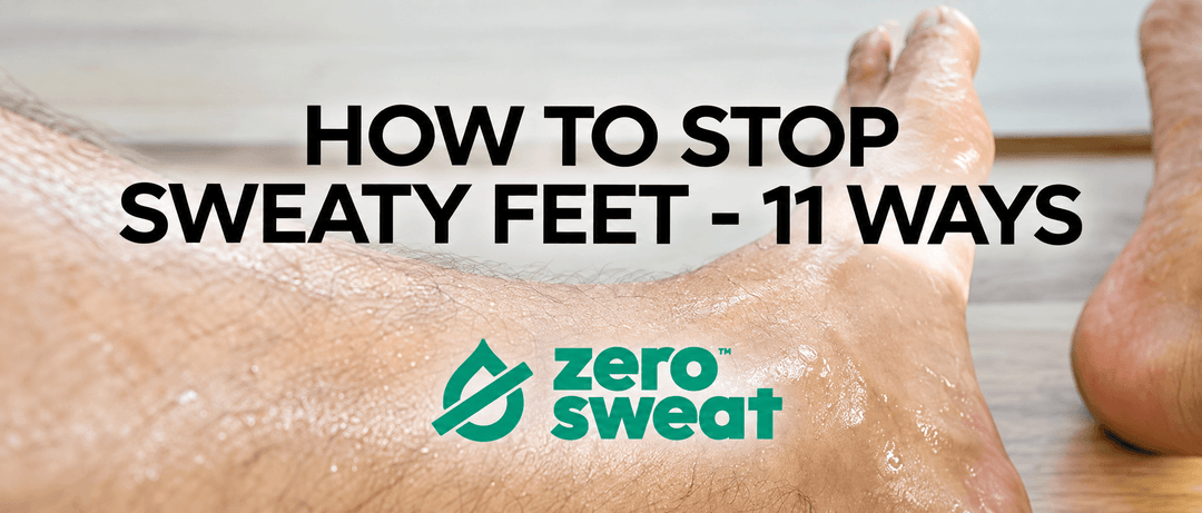 How To Stop Sweaty Feet - 11 Ways