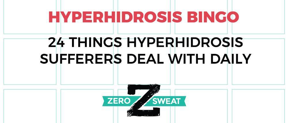 Hyperhidrosis Symptoms Bingo: 24 Inconvenient Realities
