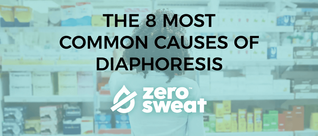 The 8 Most Common Causes Of Diaphoresis